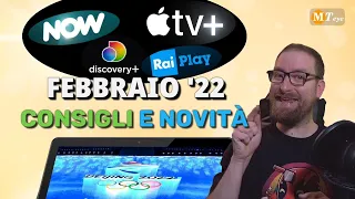 Febbraio 2022 Now Discovery Plus Apple Tv Plus RaiPlay Cosa Guardare