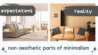 Non-Aesthetic Parts of Being a Minimalist | The honest truth...