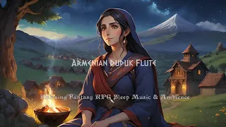 Relaxing Ancient Armenian Duduk Flute | Fantasy RPG Sleep Music & Calm Night + Cozy Fire Ambience