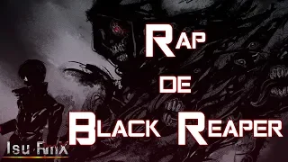 Rap de Black Reaper || Tokyo Ghoul : re || Isu RmX