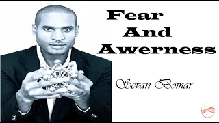 Sevan Bomar - Fear and Awerness