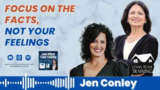 Focus on the Facts, Not Your Feelings with Jen Conley