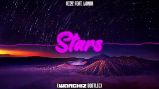 VIZE feat. Laniia - Stars (WANCHIZ Bootleg)