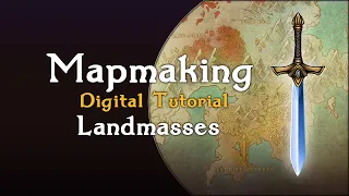 Fantasy Mapmaking: Landmasses