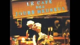 Les Hurlements d'Léo - Café des Jours Heureux