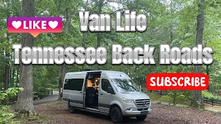 Van Life-Traveling The Back Roads Of Tennessee