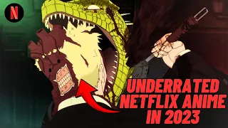 Top 10 Must-Watch Underrated Netflix Anime In 2023