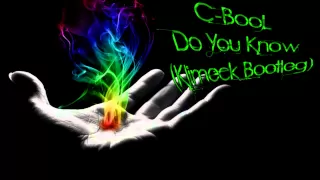 C-BooL - Do You Know (Klimeck Bootleg)