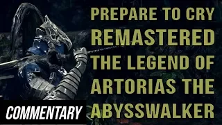 [Blind Reaction] Prepare to Cry Remastered - The Legend of Artorias The Abysswalker