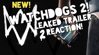 Watch Dogs 2 Leaked Trailer Reaction & Release Date!!!