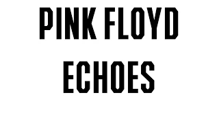 Pink Floyd - Echoes - Legendado PT-BR