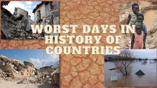 Worst Days in History of Countries |  Exploring the Worst Moments in the History of Countries