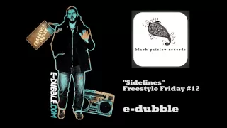 e-dubble - Sidelines (Freestyle Friday #12)