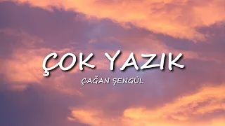 Çağan Şengül - Çok Yazık [Lyrics/Sözler]