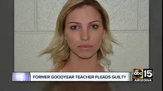 Former Goodyear teacher pleads guilty