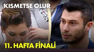 Kısmetse Olur 11. Hafta Finali - Full Bölüm