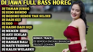 DJ Lagu Jawa Terbaru 2023 FULL BASS - DJ TAMAN JURUG X DJ BOJO MU SESOK TAK SILIHE  X DJ SIDO RONDO