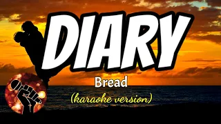 DIARY - BREAD (karaoke version)