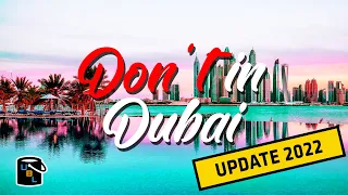 DON'T DO in Dubai - You will be ARRESTED! - UPDATED 2022