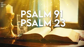 Psalm 23 and Psalm 91 - THE TWO MOST POWERFUL PRAYERS IN THE BIBLE!