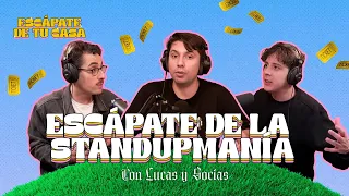 Escápate de tu Casa - Ep17: “Escápate de la StandUpManía” con Lucas y Socías