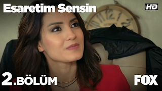 Esaretim Sensin 2.Bölüm