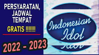 AUDISI INDONESIAN IDOL 2022/2023, PERSYARATAN, JADWAL, DAN TEMPAT AUDISI INDONESIAN IDOL 2022/2023