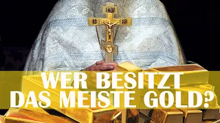 Wer besitzt das meiste Gold der Welt?