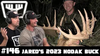 JARED'S 2023 NODAK BUCK! | HUNTR Podcast #146