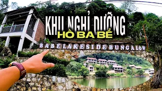 KHU NGHỈ DƯỠNG HỒ BA BỂ - Ba Bể Lake Side Bungalow - Nơi Gắn Liền Với Sự Tích Hồ Ba Bể