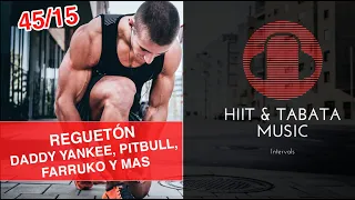 🔥45/15 HIIT & Tabata Music Interval Training | Pitbull, Farruko, Daddy Yankee rico rico🔥