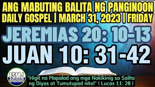 ANG MABUTING BALITA NG PANGINOON | MARCH 31, 2023 | DAILY GOSPEL READING | SALITA NG DIYOS | FSMJ