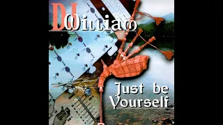 Just Be Yourself Radio Edit DJ William