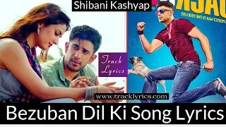 Bezubaan Dil Ki Lyrics Shibani Kashyap Jack & Dil Amit Sadh Arbaaz Khan