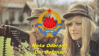 Naša Odbrana - Our Defense (Yugoslav military song)
