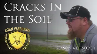 Corn Warriors - Season 4 | Episode 1 - "Cracks in the Soil"