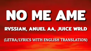 Anuel AA, Rvssian, Juice WRLD - No Me Ame (Letra/Lyrics With English Translation) Video