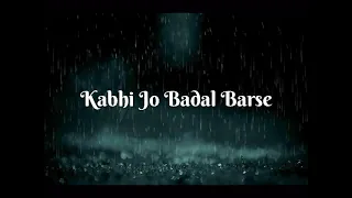 Kabhi Jo Badal Barse But It's Raining Outside ❤️