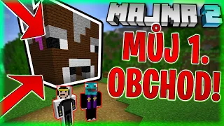 MŮJ PRVNÍ OBCHOD NA MAJNRU!!! | MAJNR 2 #5 | Morry&@Cuky2222