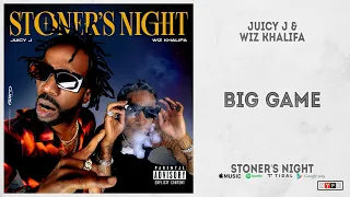 Juicy J & Wiz Khalifa - "Big Game" (Stoner's Night)