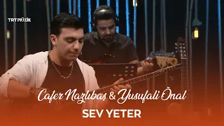 Cafer Nazlıbaş & Yusufali Önal - Sev Yeter