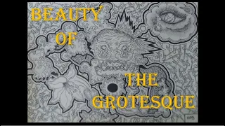 Beauty of the Grotesque