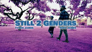 Tyson James x Toby James - Still 2 Genders (Music Video) #pridemonth