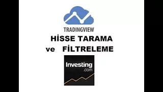 TRADINGVIEW ve INVESTING HİSSE TARAMA / FİLTRELEME NASIL YAPILIR