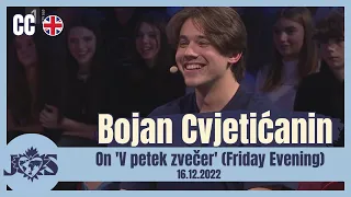 [ENG SUB] Bojan Cvjetićanin on 'V petek zvečer' (Friday Evening)