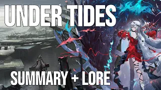 Arknights Story Summarized | Under Tides - Abyssal Hunters and the Ocean