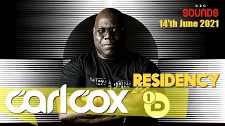 Carl Cox - Residency 004 BBC Radio 1 - 14 June 2021
