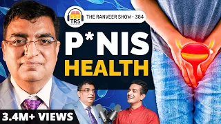 Men's S*xual Health: Frank & Open Conversation With Urologist Dr. Rajesh Taneja | TRS 384