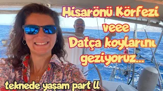 Teknede yaşam…Yelkenli ile Datça ve Hisarönü Körfezi