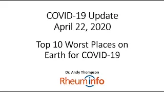 2020-04-22 - COVID UPDATE - Top 10 Worst Places on Earth for COVID-19